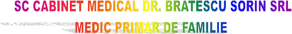 SC CABINET MEDICAL DR. BRATESCU SORIN SRL
MEDIC PRIMAR DE FAMILIE 