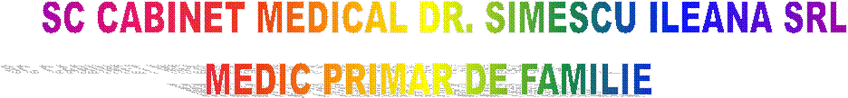 SC CABINET MEDICAL DR. SIMESCU ILEANA SRL
MEDIC PRIMAR DE FAMILIE   