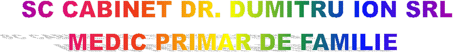 SC CABINET DR. DUMITRU ION SRL
MEDIC PRIMAR DE FAMILIE 