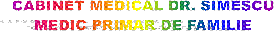 CABINET MEDICAL DR. SIMESCU
MEDIC PRIMAR DE FAMILIE